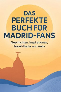 Das perfekte Buch für Madrid-Fans - Wolf, Charlotte