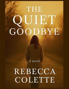 The Quiet Goodbye - Colette, Rebecca