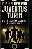 Die Helden von Juventus Turin