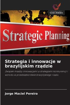 Cover Strategia i innowacje w brazylijskim rz¿dzie