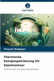 Thermische Energiespeicherung für Solartrockner Thermische Energiespeicherung für Solartrockner