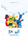 Snowli entdeckt den Schnee Snowli entdeckt den Schnee