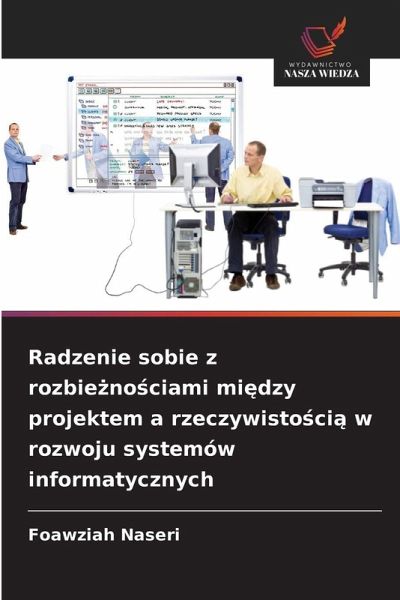 Radzenie sobie z rozbie¿no¿ciami mi¿dzy projektem a rzeczywisto¿ci¿ w rozwoju systemów informatycznych Radzenie sobie z rozbie¿no¿ciami mi¿dzy projektem a rzeczywisto¿ci¿ w rozwoju systemów informatycznych