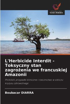 Cover L'Herbicide Interdit - Toksyczny stan zagro¿enia we francuskiej Amazonii