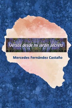 Versos Desde Mi Jardín Secreto - Castaño, Mercedes Fernández
