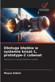 Obs¿uga b¿¿dów w systemie knsat-1, prototype-2 cubesat Obs¿uga b¿¿dów w systemie knsat-1, prototype-2 cubesat
