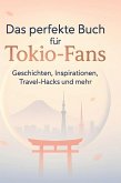 Das perfekte Buch für Tokio-Fans