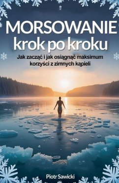 Cover Morsowanie krok po kroku. Jak zacz¿¿ i osi¿gn¿¿ maksimum korzy¿ci z zimnych k¿pieli