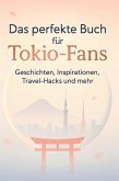 Das perfekte Buch für Tokio-Fans