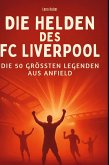 Die Helden des FC Liverpool