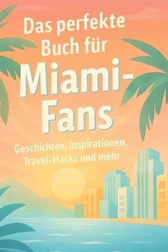 Cover Das perfekte Buch für Miami-Fans