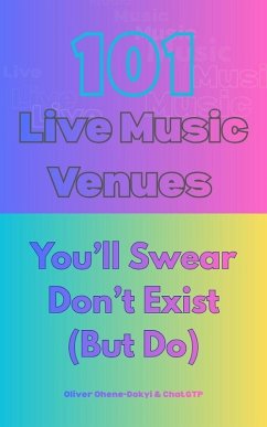 Cover 101 Live Music Venues You'll Swear Don't Exist (But Do) (eBook, ePUB)