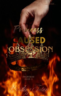 Cover Princess Caused Obsession (Princess series, #200) (eBook, ePUB)