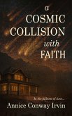 A Cosmic Collision With Faith (eBook, ePUB)