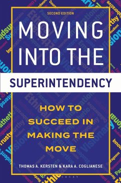 Moving into the Superintendency (eBook, PDF) - Kersten, Thomas; Coglianese, Kara
