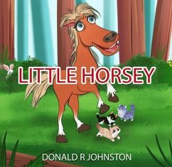 Little Horsey (eBook, ePUB) - Johnston, Donald R