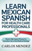 Learn Mexican Spanish for Health Care Professionals (eBook, ePUB)