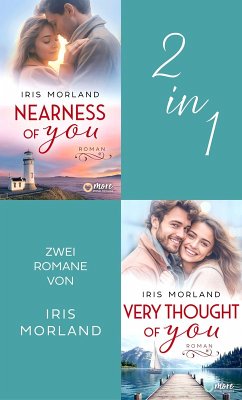 The Nearness of you & Very thought of you (eBook, ePUB) - Morland, Iris The Nearness of you & Very thought of you (eBook, ePUB) - Morland, Iris