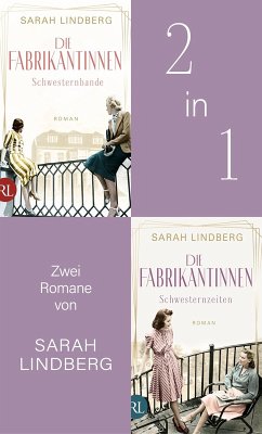Die Fabrikantinnen - Schwesternbande & Schwesternzeiten (eBook, ePUB) - Lindberg, Sarah