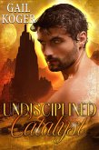 Undisciplined Catalyst (Coletti Warlords, #19) (eBook, ePUB) Undisciplined Catalyst (Coletti Warlords, #19) (eBook, ePUB)