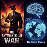 The Asymmetrical War (eBook, ePUB) The Asymmetrical War (eBook, ePUB)