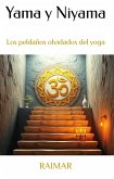 Yama y Niyama. Los peldaños olvidados del yoga (eBook, ePUB) Yama y Niyama. Los peldaños olvidados del yoga (eBook, ePUB)