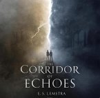 The Corridor Of Echoes (Between Worlds Saga, #4) (eBook, ePUB)