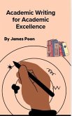 Academic Writing for Academic Excellence (eBook, ePUB)