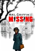 Mrs. Griffin is Missing and Other Stories (Bobby and Sonny Mysteries, #1) (eBook, ePUB)
