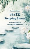 The 12 Stepping Stones (The Compassionate Recovery Trilogy) (eBook, ePUB)