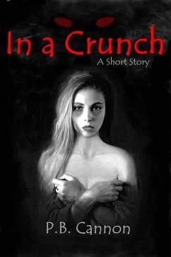 In a Crunch - A Short Story (eBook, ePUB) - Cannon, P. B.