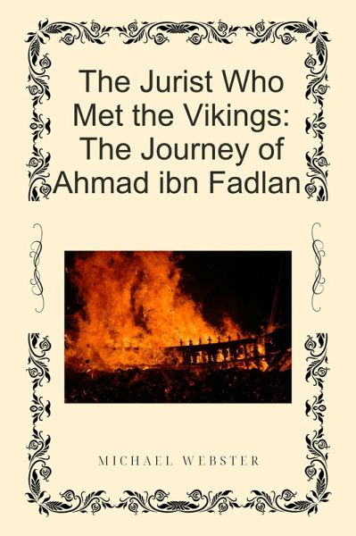 The Jurist Who Met the Vikings: The Journey of Ahmad ibn Fadlan (eBook, ePUB) The Jurist Who Met the Vikings: The Journey of Ahmad ibn Fadlan (eBook, ePUB)