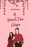 A Heart Too Close (eBook, ePUB)