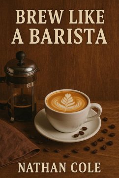 Cover Brew like a Barista (eBook, ePUB)