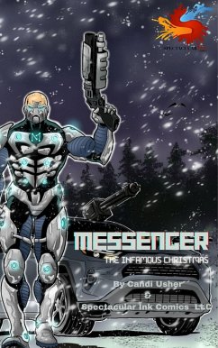 Messenger, The Infamous Christmas (eBook, ePUB) - Usher, Candi V; Llc, Spectacular Ink Comics