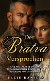 Der Bratva Versprochen: Eine Angeklagte Ehe, Ein Alphamännchen, Eine Düstere Russische Mafia-Romanze (Volkov Bratva-Serie, #2) (eBook, ePUB)