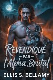 Revendiqué Par L'Alpha Brutal (eBook, ePUB)