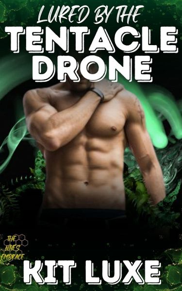 Lured by the Tentacle Drone (The Hive's Embrace, #3) (eBook, ePUB)