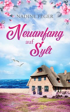 Neuanfang auf Sylt (eBook, ePUB) - Feger, Nadine
