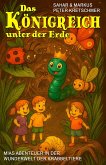 Das Königreich unter der Erde - Mias Abenteuer in der Wunderwelt der Krabbeltiere (eBook, ePUB)