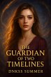 The Guardian of Two Timelines (eBook,... - Bild 1
