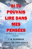 Si Tu Pouvais Lire Dans Mes Pensées - Un Roman De Nicholas Turner (eBook, ePUB)