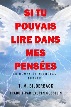 Si Tu Pouvais Lire Dans Mes Pensées - Un Roman De Nicholas Turner (eBook, ePUB) - Bilderback, T. M.