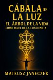 Cábala de la Luz - El Árbol de la Vida como mapa de la conciencia (Kabbalah of Light - The Tree of Life as a Map of Consciousness, #1) (eBook, ePUB)
