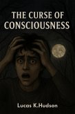 The Curse of Consciousness (eBook, ePUB)