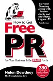 How to Get Free PR For Your Business & Be PAID For It (eBook, ePUB)