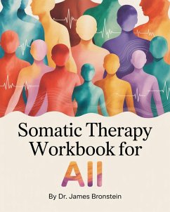 Cover Somatic Therapy Workbook for ALL (eBook, ePUB)
