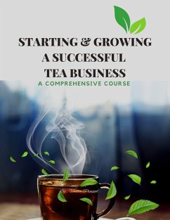 Cover Starting & Growing a Successful Tea Business (eBook, ePUB)