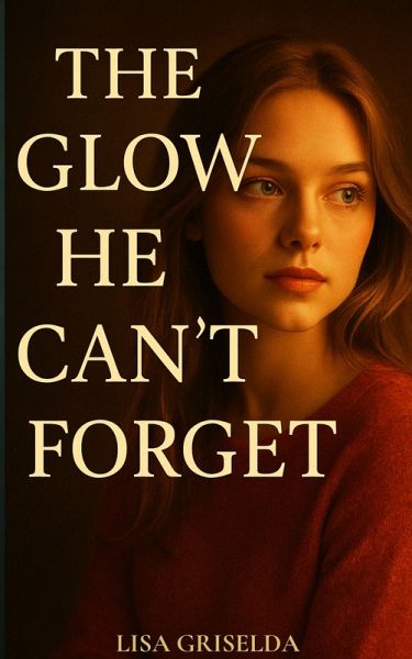 The Glow He Can't Forget (eBook, ePUB)