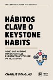 Habitos Clave O Keystone Habits (eBook, ePUB)